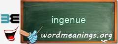 WordMeaning blackboard for ingenue